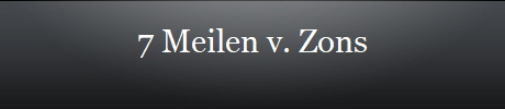 7 Meilen v. Zons