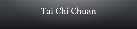 Tai Chi Chuan