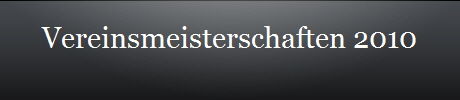 Vereinsmeisterschaften 2010