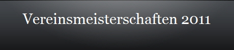 Vereinsmeisterschaften 2011